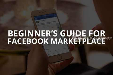 Beginner’s Guide for Facebook Marketplace