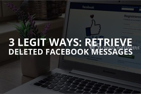 3 Legit Ways: Retrieve Deleted Facebook Messages (Updated – 2024)