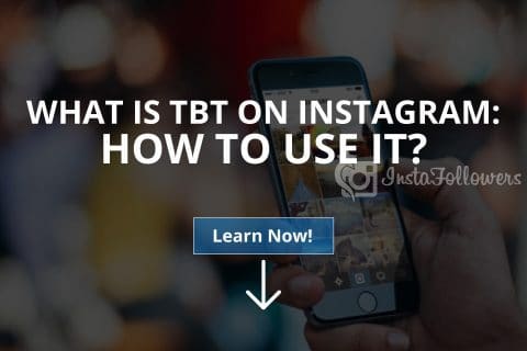 What Is TBT on Instagram: How to Use It