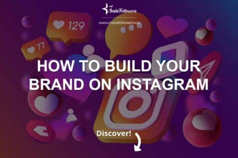 How to Build Your Brand on Instagram (2024)