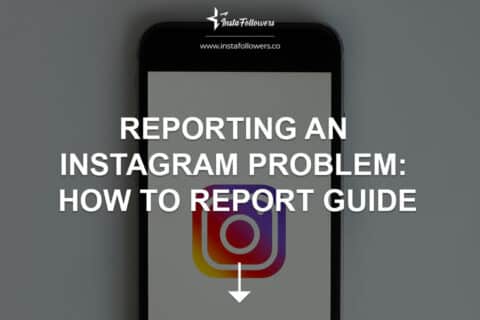 Reporting an Instagram Problem: How to Report (a Guide)