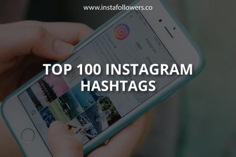 Top 100 Instagram Hashtags of 2024 (Ultimate Hashtag Guide)