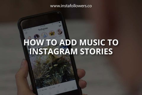 How to Add Music to Instagram Story