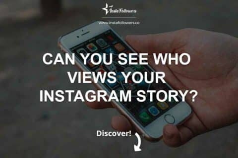 Can You See Who Views Your Instagram Story? Find Out!