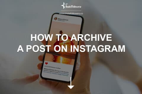 How to Archive a Post on Instagram