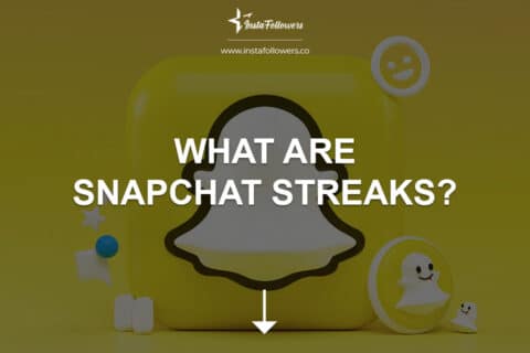 What Are Snapchat Streaks?