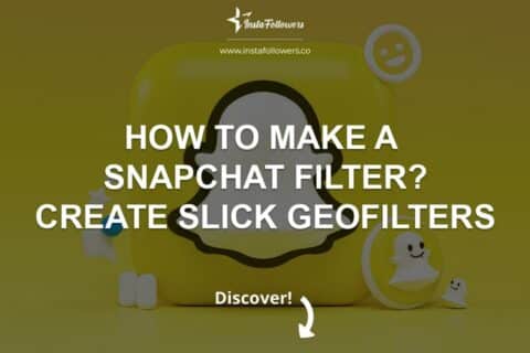 How to Make a Snapchat Filter