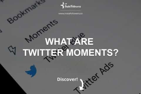 What Are Twitter Moments? How to Create One Easily