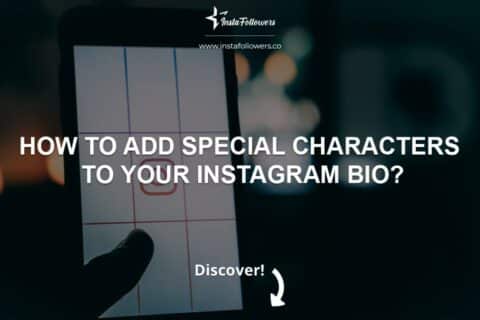 Add Special Characters to Your Instagram Bio