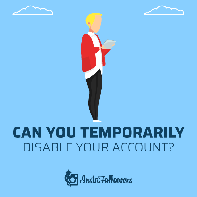 Can You Temporarily Disable Your Account