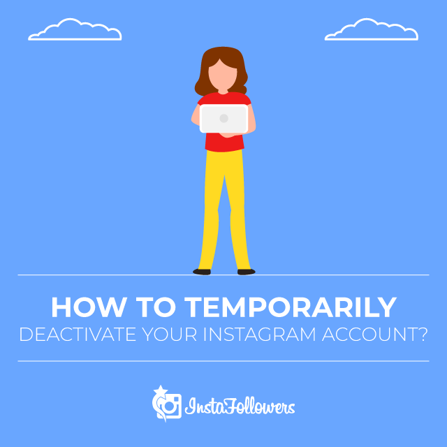 How to Temporarily Deactivate Your Instagram Account