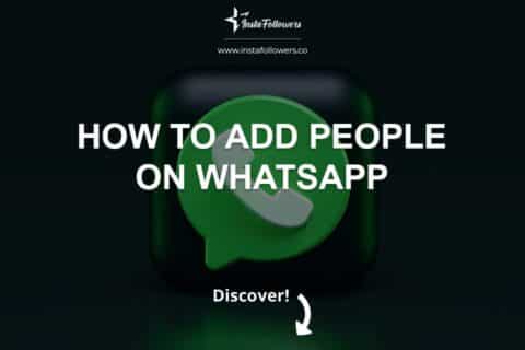 How to Add People on WhatsApp