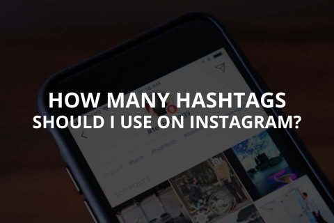 How Many Hashtags Should I Use on Instagram?