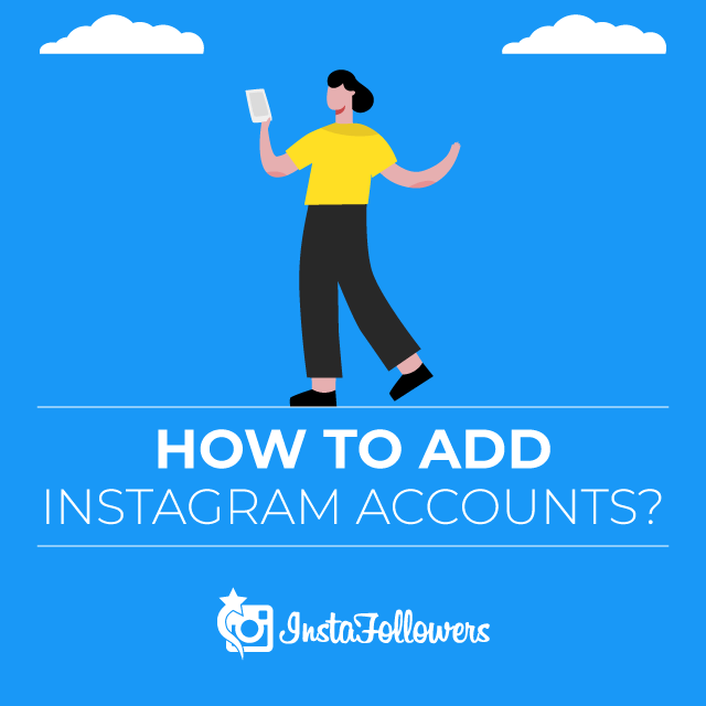 How to Add Instagram Accounts