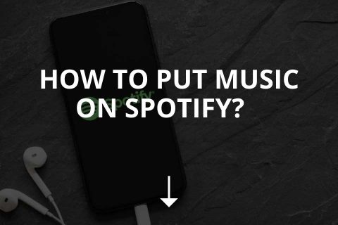 How to Put Music on Spotify