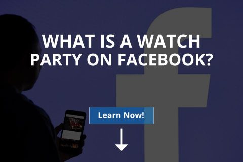 What Is a Watch Party on Facebook?