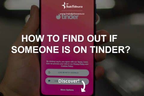 How to Find Out If Someone Is on Tinder?