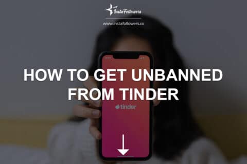 How to Get Unbanned from Tinder