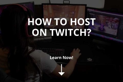 How to Host on Twitch [+ Methods]