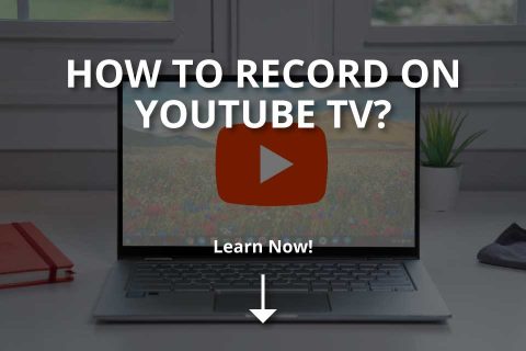 How to Record on YouTube TV? (2024)