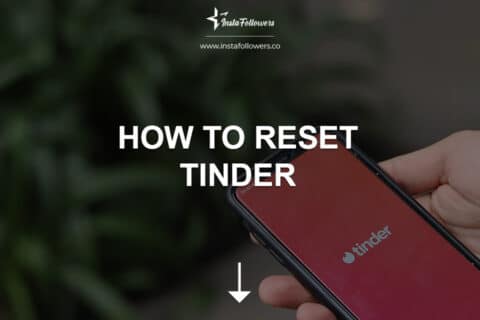 How to Reset Tinder (+Things to Consider)