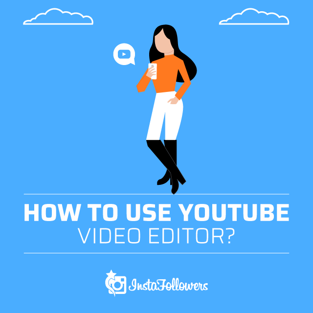 How to Use YouTube Video Editor