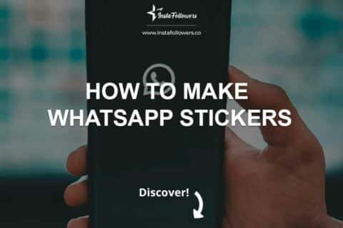 How to Make WhatsApp Stickers