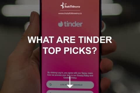 What Are Tinder Top Picks? (2024)