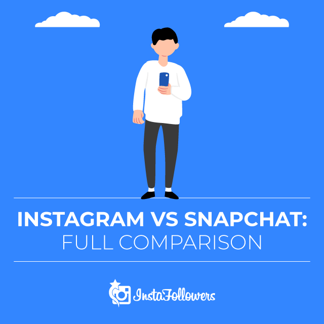 Instagram vs Snapchat Comparision