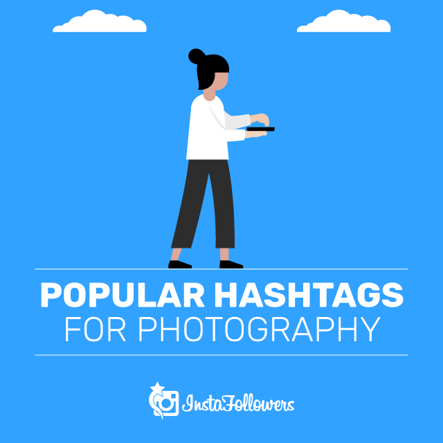 Most Popular Instagram Hashtags for Photography