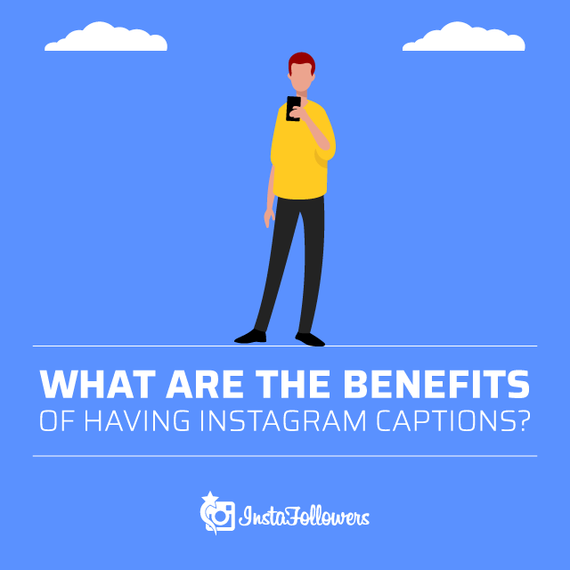 what are the benefits of captions on Instagram