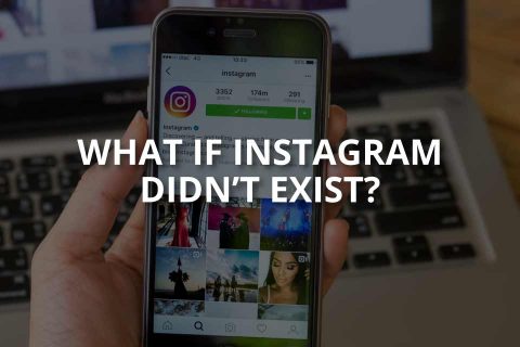 What If Instagram Did Not Exist?