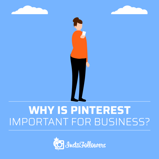 Why Is Pinterest Important for Business