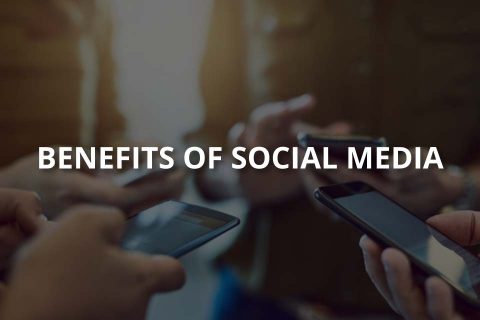 Benefits of Social Media