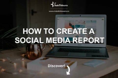 How to Create a Social Media Report