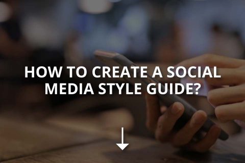 How to Create a Social Media Style Guide