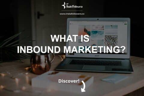 What Is Inbound Marketing? (+Steps for the Strategy)