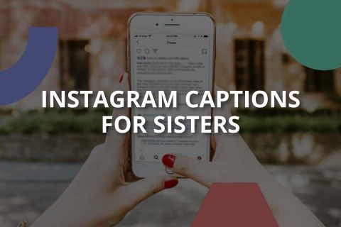 Instagram Captions for Sisters