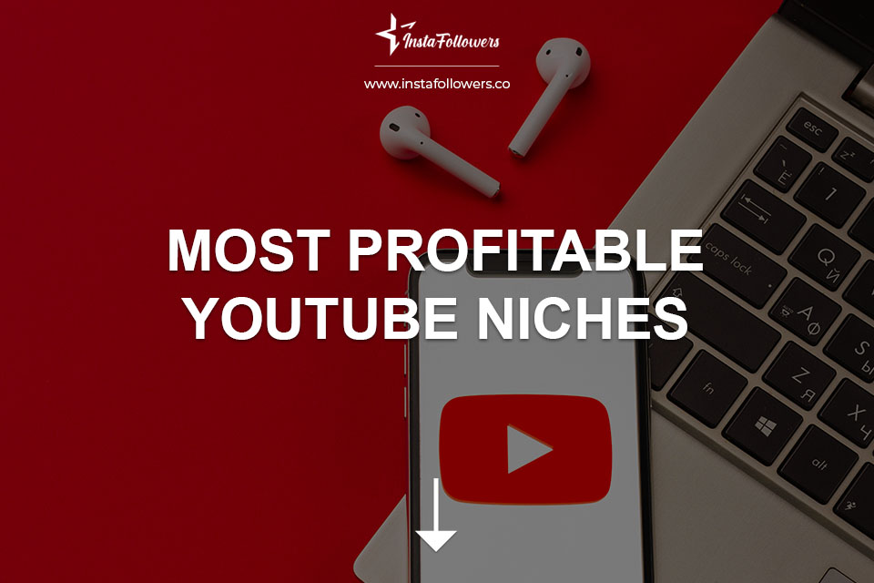 Most Profitable YouTube Niches (2024)