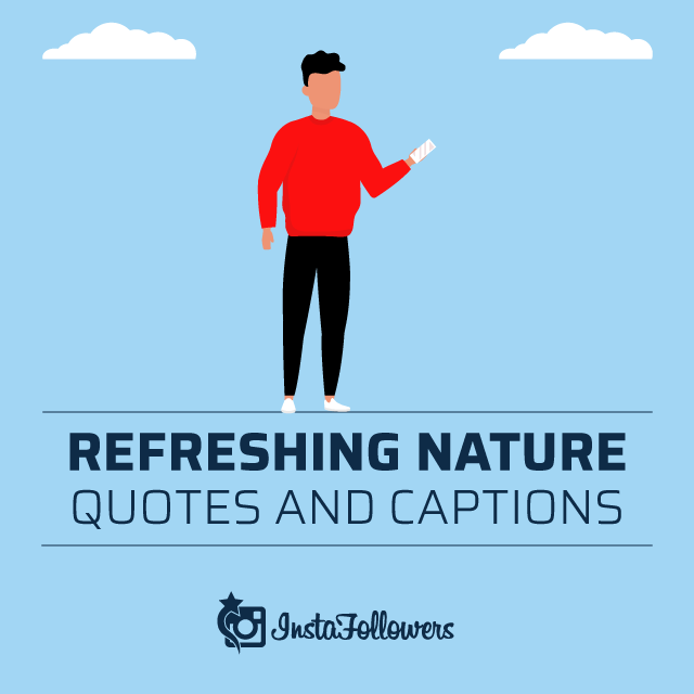 Refreshing Nature Quotes and Captions