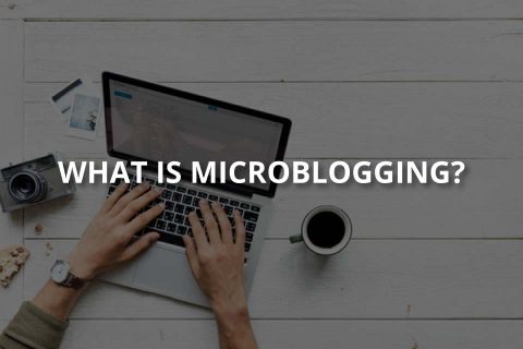 What Is Microblogging? (+Popular Microblogs)