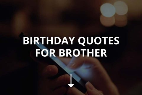 Birthday Quotes for Brother to Use on Instagram