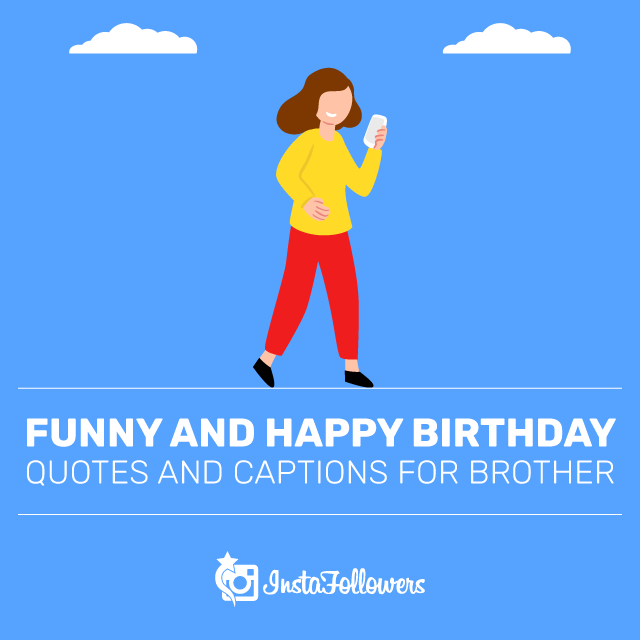 Funny and Happy Birthday Quotes for Brother