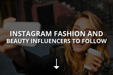 Instagram Fashion and Beauty Influencers