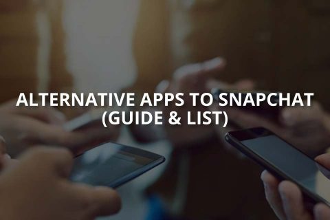 Alternative Apps to Snapchat (Guide & List)