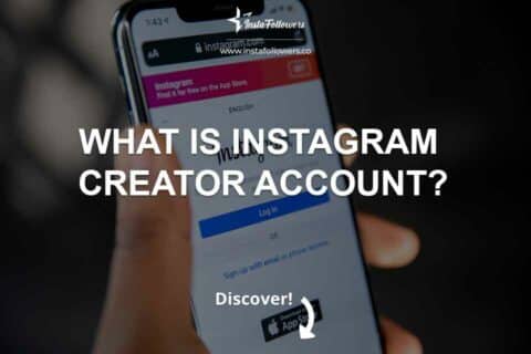 What Is Instagram Creator Account?