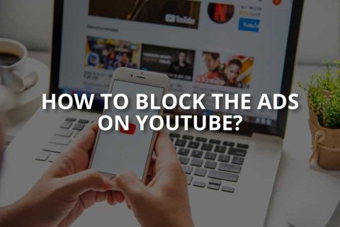 How to Block the Ads on YouTube