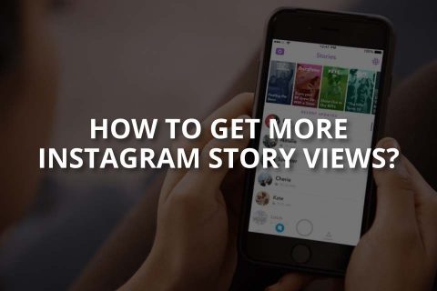 How to Get More Instagram Story Views?