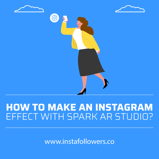 how to make an instagram effect with spark ar studio