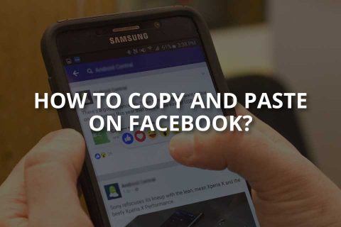 How to Copy and Paste on Facebook?